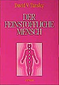 Der feinstoffliche Mensch