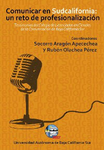 Comunicar en Sudcalifornia: un reto de profesionalización