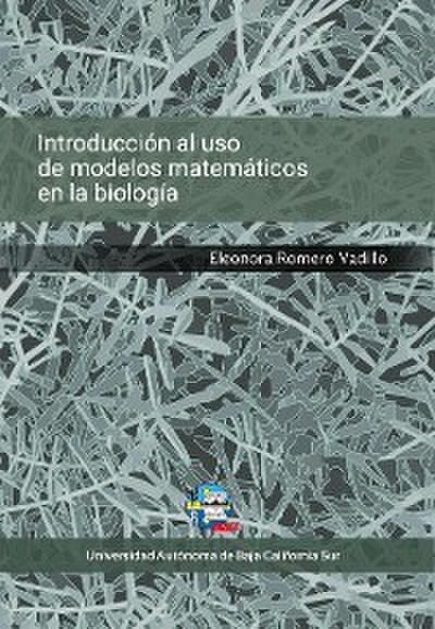 Introducción al uso de modelos matemáticos en la biología