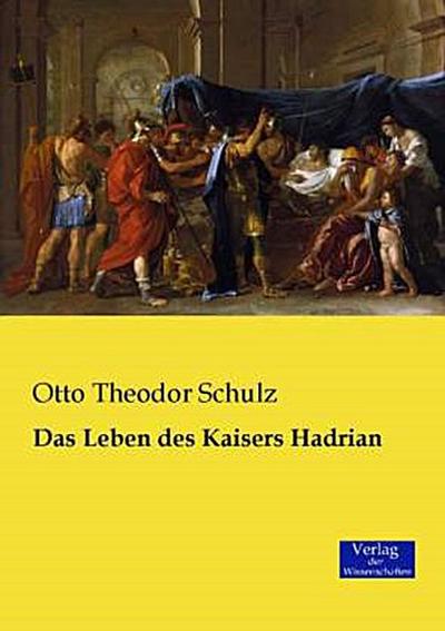 Das Leben des Kaisers Hadrian