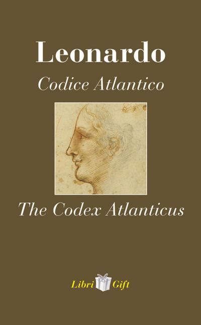 Leonardo. Codice atlantico-The Codex Atlanticus. Ediz. itali