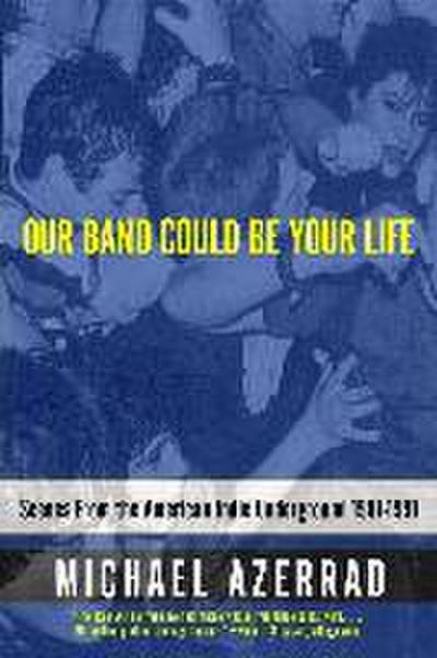 Our Band Could Be Your Life