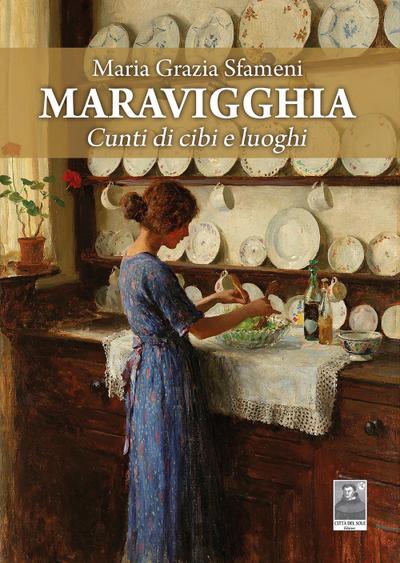 Sfameni, M: Maravigghia. Cunti di cibi e luoghi