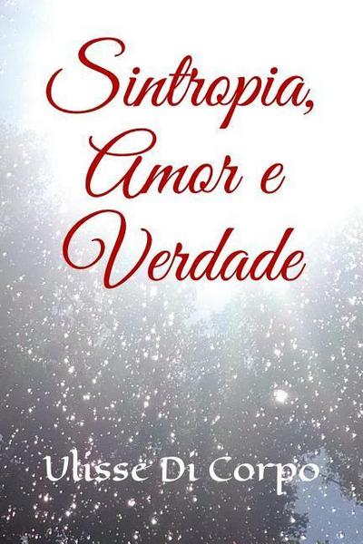 Sintropia, Amor e Verdade: Livro 3