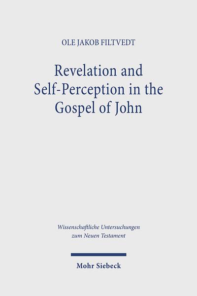 Revelation and Self-Perception in the Gospel of John