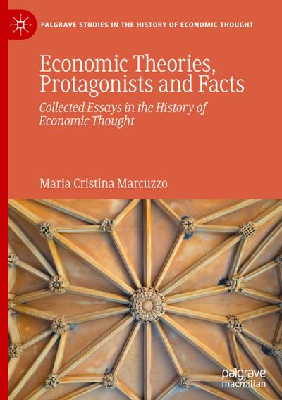 Economic Theories, Protagonists and Facts