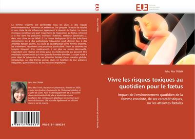 Vivre les risques toxiques au quotidien pour le f¿tus