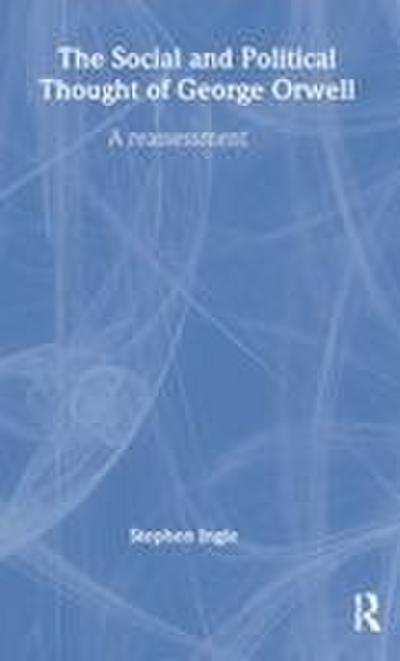 The Social and Political Thought of George Orwell