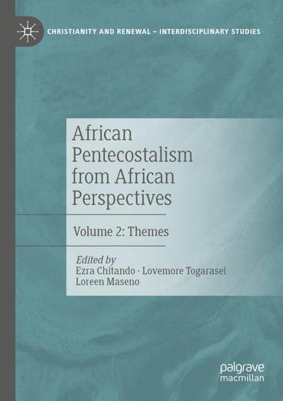 African Pentecostalism from African Perspectives