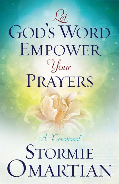 Let God’s Word Empower Your Prayers