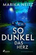 So dunkel das Herz