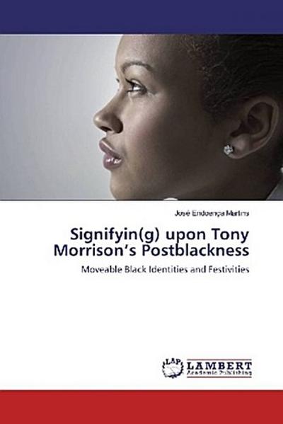 Signifyin(g) upon Tony Morrison¿s Postblackness