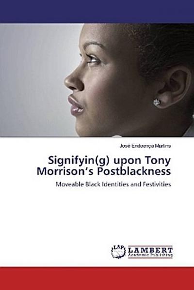 Signifyin(g) upon Tony Morrison’s Postblackness