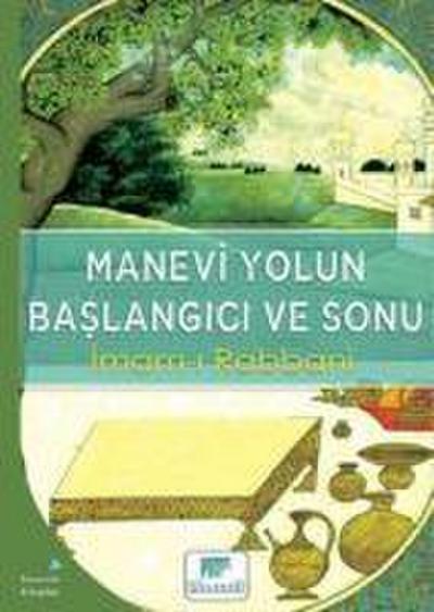 Manevi Yolun Baslangici ve Sonu