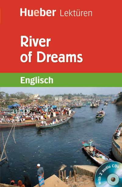 River of Dreams: Lektüre mit 2 Audio-CDs (Hueber Lektüren)