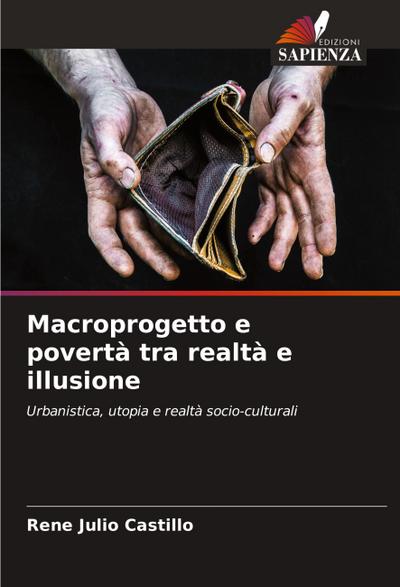 Macroprogetto e povertà tra realtà e illusione
