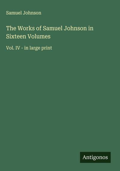 The Works of Samuel Johnson in Sixteen Volumes