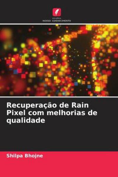 Recuperação de Rain Pixel com melhorias de qualidade