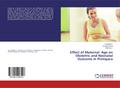 Effect of Maternal Age on Obstetric and Neonatal O