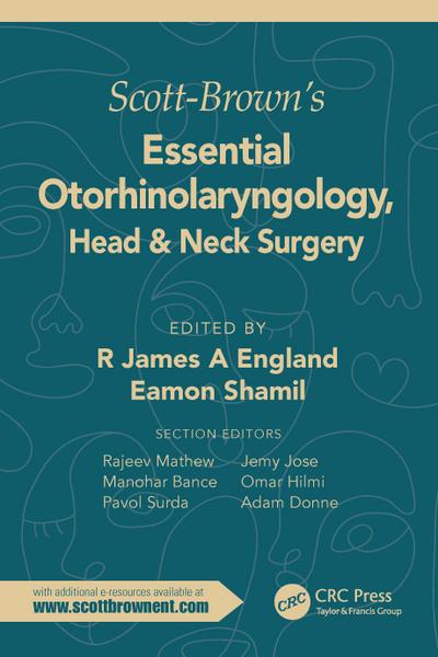 Scott-Brown’s Essential Otorhinolaryngology, Head&Neck Surgery
