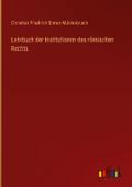 Lehrbuch der Institutionen des römischen Rechts