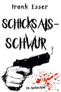 Schicksalsschwur - Ein Aachen Krimi