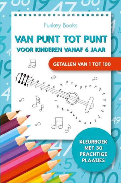 Van punt tot punt voor kinderen vanaf 6 jaar - Getallen van 1 tot 100