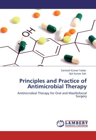 Principles and Practice of Antimicrobial Therapy