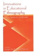 Innovations in Educational Ethnography