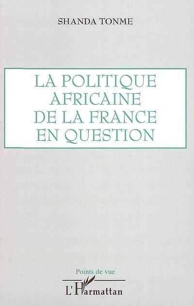 La politique africaine de la France en question