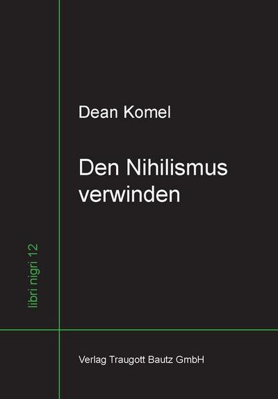 Den Nihilismus verwinden