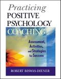 Practicing Positive Psychology Coaching