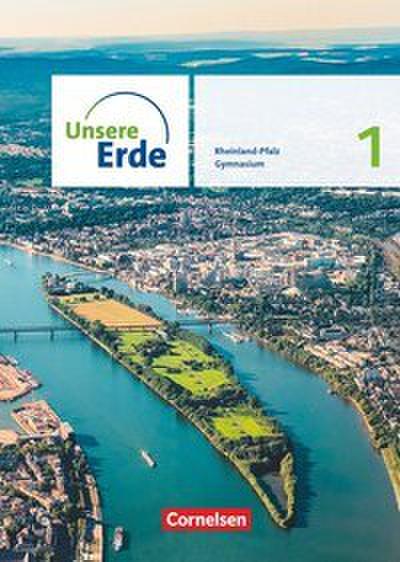 Unsere Erde - Sekundarstufe I Rheinland-Pfalz - Ausgabe ab 2022 - Band 1