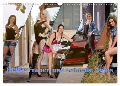 Heiße Frauen und schnelle Autos (Wandkalender 2026 DIN A3 quer), CALVENDO Monatskalender