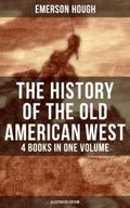 The History of the Old American West - 4 Books in 