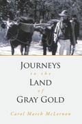 Journeys to the Land of Gray Gold