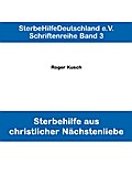 Sterbehilfe aus christlicher Nächstenliebe