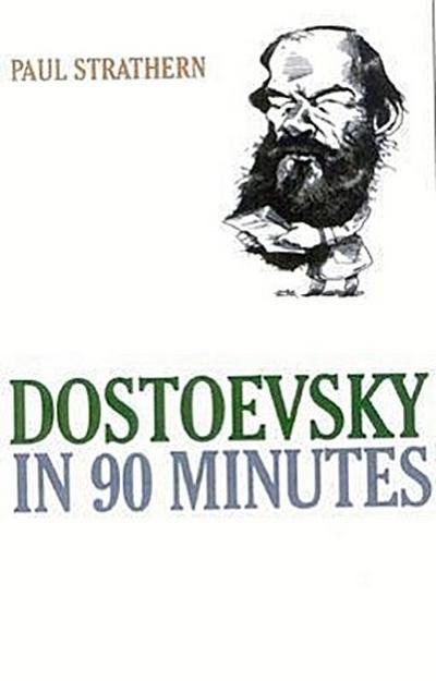 Strathern, P: Dostoevsky in 90 Minutes