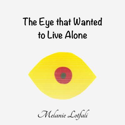 The Eye that Wanted to Live Alone
