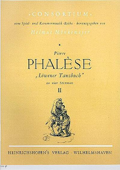 Löwener Tanzbuch II (kpl); Pierre Phalèse; Blockflötenquartett (SATG)