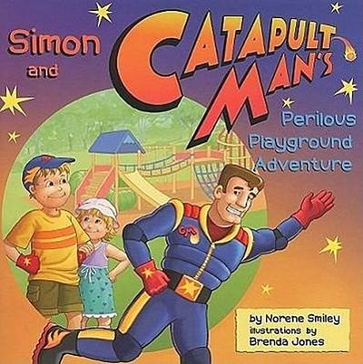 Simon and Catapult Man’s Perilous Playground Adventure