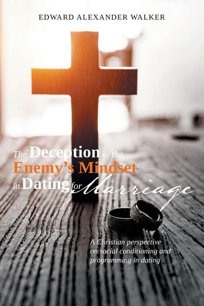 The Deception of the Enemy’s Mindset in Dating for Marriage