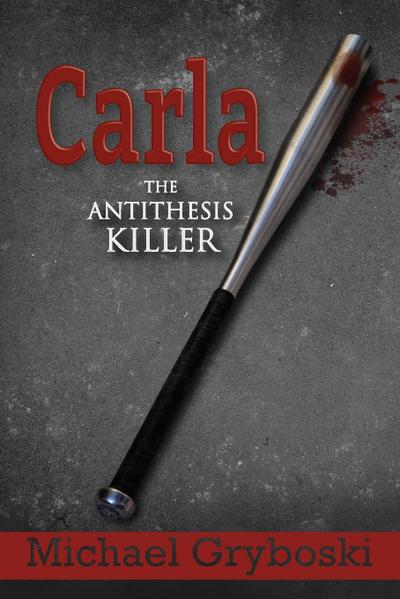 Carla The Antithesis Killer