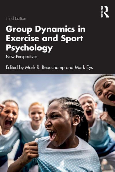Group Dynamics in Exercise and Sport Psychology