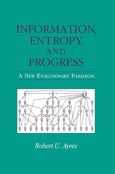 Information, Entropy, and Progress