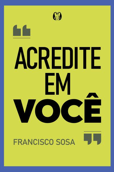 Acredite em você