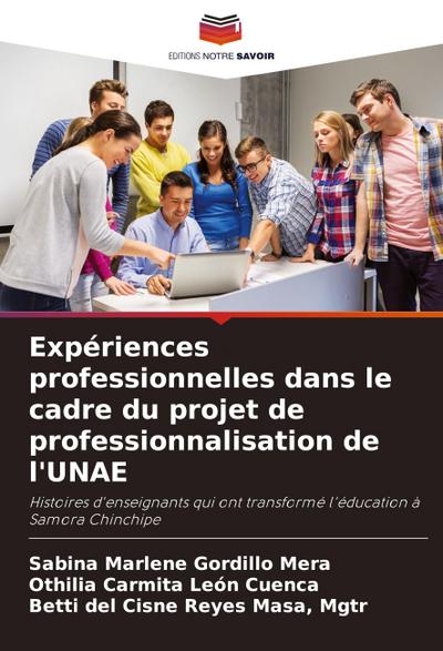 Expériences professionnelles dans le cadre du projet de professionnalisation de l’UNAE