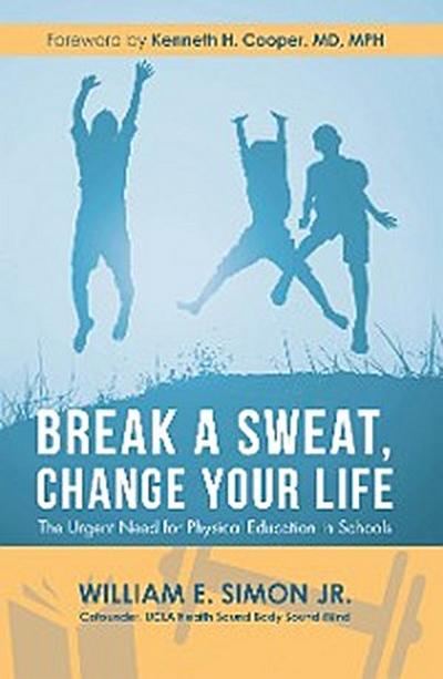 Break a Sweat, Change Your Life