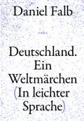 Deutschland. Ein Weltmärchen