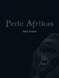 Perle Afrikas - Black Edition: Limitierte Sonderausgabe mit signierten Gorilla-Fotoprints in Sammelmappe